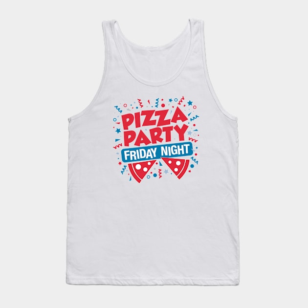 Pizza Party Friday Night Tank Top by DetourShirts